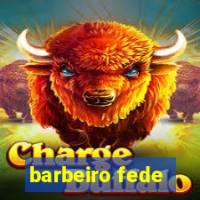 barbeiro fede